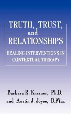 Truth, Trust And Relationships - Krasner, Barbara R; Joyce, Austin J