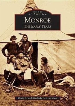 Monroe: The Early Years - Hutchison, Craig E.; Hutchison, Kimberly A.