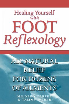 Healing Yourself with Foot Reflexology, Revised and Expanded - Carter, Mildred; Weber, Tammy