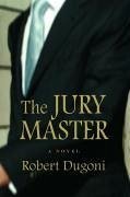 The Jury Master - Dugoni, Robert