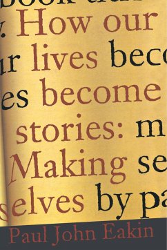 How Our Lives Become Stories - Eakin, Paul John