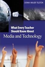 What Every Teacher Should Know about Media and Technology - Tileston, Donna E Walker