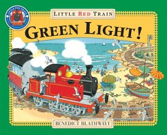 The Little Red Train: Green Light - Blathwayt, Benedict