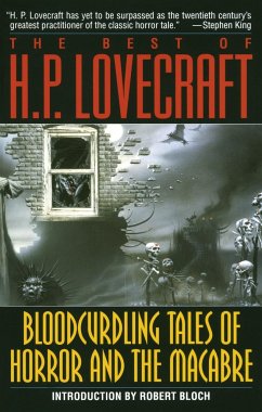 Bloodcurdling Tales of Horror and the Macabre: The Best of H. P. Lovecraft - Lovecraft, H P