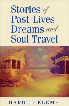 Stories of Past Lives, Dreams, and Soul Travel - Klemp, Harold