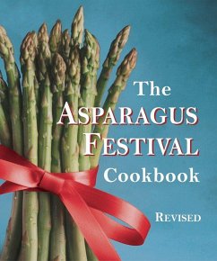 The Asparagus Festival Cookbook - Moore, Jan; Hafly, Barbara; Hushaw, Glenda