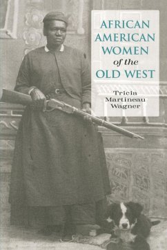 African American Women of the Old West - Wagner, Tricia Martineau