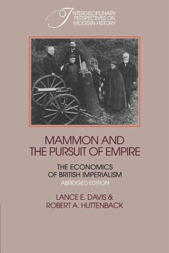 Mammon and the Pursuit of Empire Abridged Edition - Davis, Lance Edwin; Huttenback, Robert A.; Lance Edwin, Davis