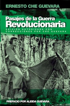 Pasajes de la Guerra Revolucionaria: Edición Autorizada - Guevara, Ernesto Che; Guevara, Aleida