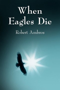 When Eagles Die - Ambros, Robert