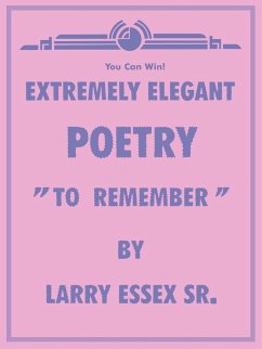 EXTREMELY ELEGANT POETRY - Essex Sr., Larry