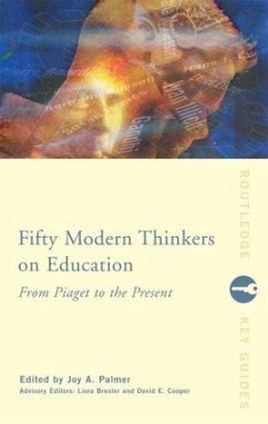 Fifty Modern Thinkers on Education - Palmer, Joy A. (ed.)