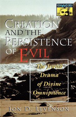 Creation and the Persistence of Evil - Levenson, Jon D.