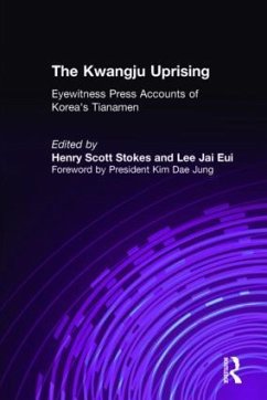 The Kwangju Uprising: A Miracle of Asian Democracy as Seen by the Western and the Korean Press - Stokes, Henry Scott; Lee, Lily Xiao Hong