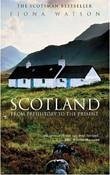 Scotland from Pre-History to the Present - Watson, Fiona