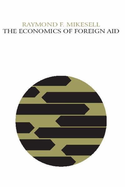 The Economics of Foreign Aid The Economics of Foreign Aid