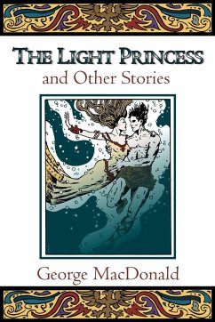 The Light Princess and Other Stories - Macdonald, George