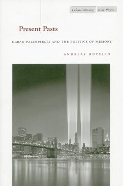 Present Pasts - Huyssen, Andreas