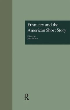 Ethnicity and the American Short Story - Brown, Julie (ed.)