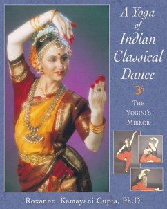 A Yoga of Indian Classical Dance - Gupta, Roxanne Kamayani