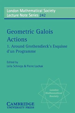 Geometric Galois Actions - Schneps, Leila / Lochak, Pierre (eds.)