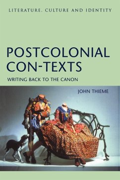 Postcolonial Con-Texts - Thieme, John Postcolonial Con-Texts - Thieme, John