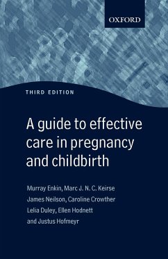 A Guide to Effective Care in Pregnancy and Childbirth - Enkin, Murray; Neilson, James; Keirse, Marc J. N. C.