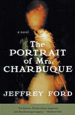 The Portrait of Mrs. Charbuque (Perennial) - Ford, Jeffrey