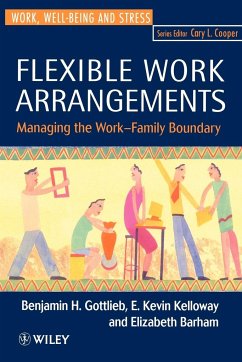 Flexible Work Arrangements - Gottlieb, Benjamin H; Gottlieb, Raymond H; Barham, Elizabeth J