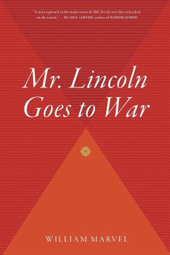 Mr. Lincoln Goes to War - Marvel, William