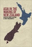 Asia in the Making of New Zealand