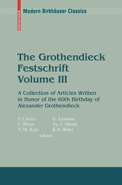 The Grothendieck Festschrift, Volume III - Cartier, Pierre / Illusie, Luc / Katz, Nicholas M. / Laumon, Gérard / Manin, Yuri I. / Ribet, Kenneth A. (eds.)