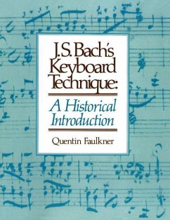 J.S. Bach's Keyboard Technique - Faulkner, Quentin