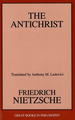 The Antichrist - Nietzsche, Friedrich Wilhelm