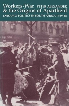 Workers War & Origins of Apartheid - Alexander, Peter