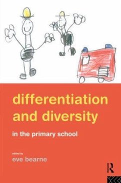 Differentiation and Diversity in the Primary School - Bearne, Eve (ed.)