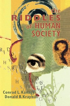 The Riddles of Human Society - Kanagy, Conrad L.; Kraybill, Donald B.