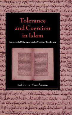 Tolerance and Coercion in Islam - Friedmann, Yohanan