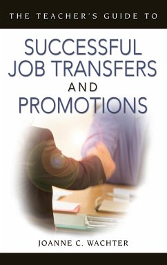 The Teacher's Guide to Successful Job Transfers and Promotions - Ghio, Joanne Wachter