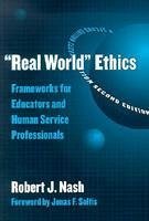 Real World Ethics - Nash, Robert J