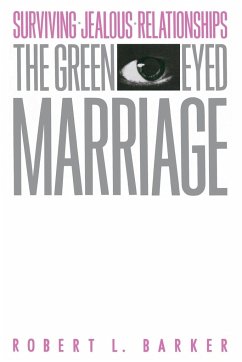 The Green-Eyed Marriage - Barker, Robert L.