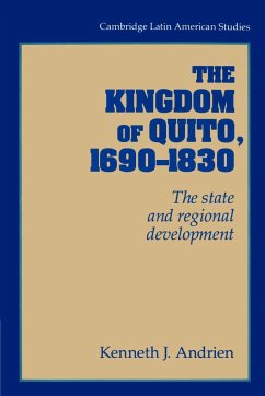 The Kingdom of Quito, 1690 1830 - Andrien, Kenneth J.