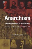 Anarchism Volume One: A Documentary History of Libertarian Ideas, Volume One - From Anarchy to Anarchism