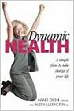 Dynamic Health: A Simple Plan to Take Charge of Your Life - Diehl, Hans