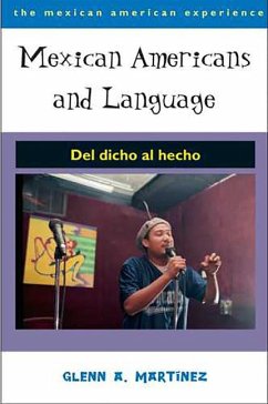 Mexican Americans and Language - Martínez, Glenn A