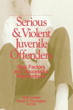 Serious and Violent Juvenile Offenders - Loeber, Rolf; Farrington, David P.