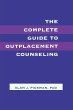 The Complete Guide To Outplacement... - Bild 1