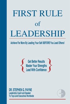 First Rule of Leadership - Payne, Stephen G.
