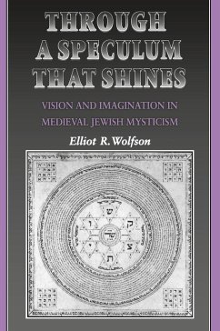 Through a Speculum That Shines - Wolfson, Elliot R.