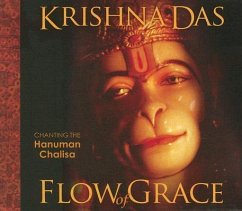 Flow of Grace: Invoke the Blessings and Empowerment of Hanuman with Sacred Chant from Krishna Das [With CD] - Das, Krishna